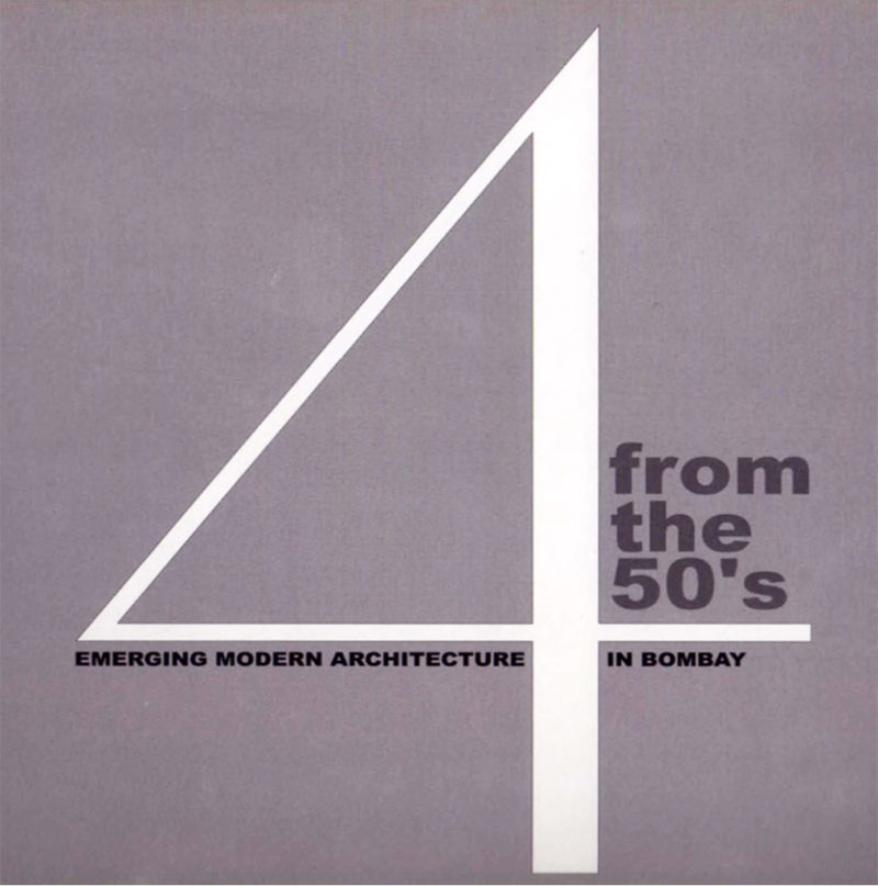 “4 From the 50’s – Emerging Modern Architecture in Bombay”